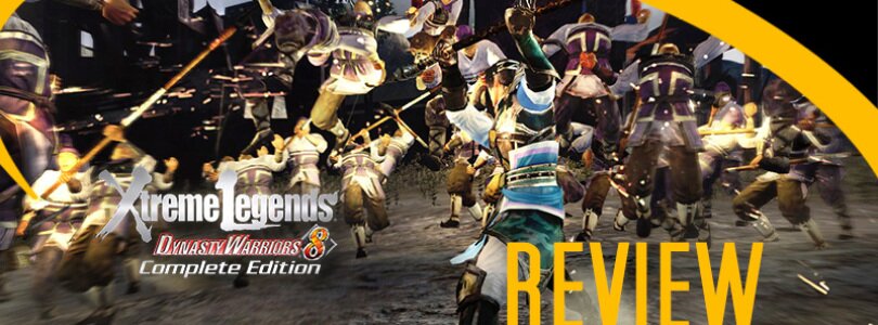 Review: Dynasty Warriors 8 Xtreme Legends Complete Edition
